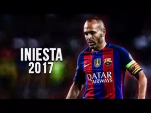 Video: Andres Iniesta ? Masterpiece ? Skills - Goals - Assists Show ? 16/17